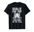 Funny Hockey Goalie Pop Pop Ice Hockey T-Shirt - Novelty Apparel Men Women - T-Shirt, Sweatshirt, Hoodie