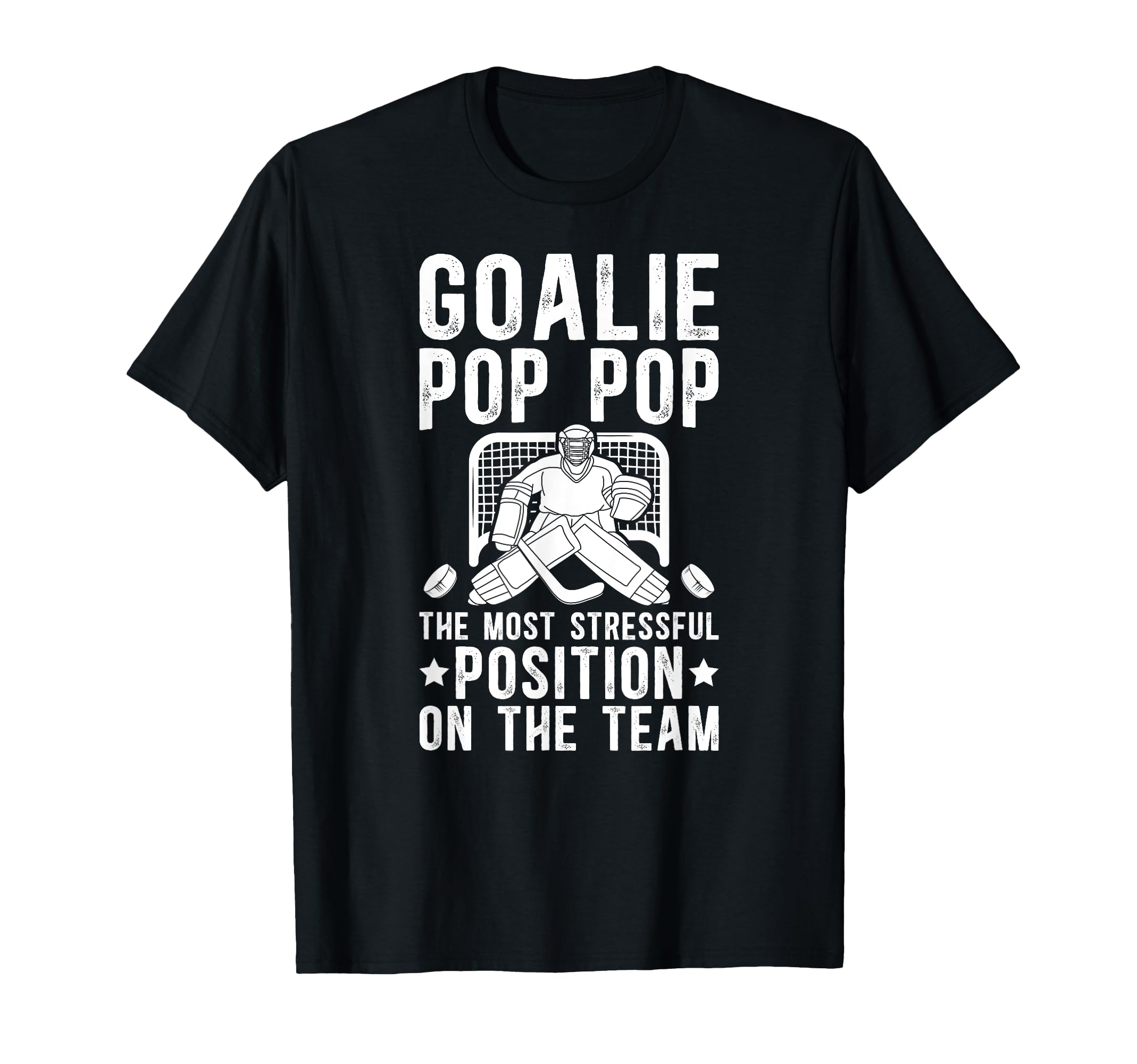 Funny Hockey Goalie Pop Pop Ice Hockey T-Shirt - Novelty Apparel Men Women - T-Shirt, Sweatshirt, Hoodie