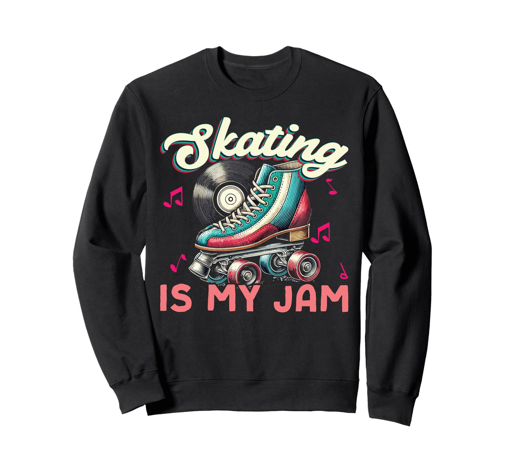 Roller Skating Skate 1970S Skating Is Sweatshirt - Graphic Print Men Women - T-Shirt, Sweatshirt, Hoodie