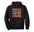 Somebodys Loudmouth Soccer Mama Mothers Hoodie - Novelty Apparel Men Women - T-Shirt, Sweatshirt, Hoodie
