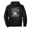 Respect Drip Ice Cream Drip Game Soccer Hoodie - Trendy Graphic for Adults - T-Shirt, Sweatshirt, Hoodie
