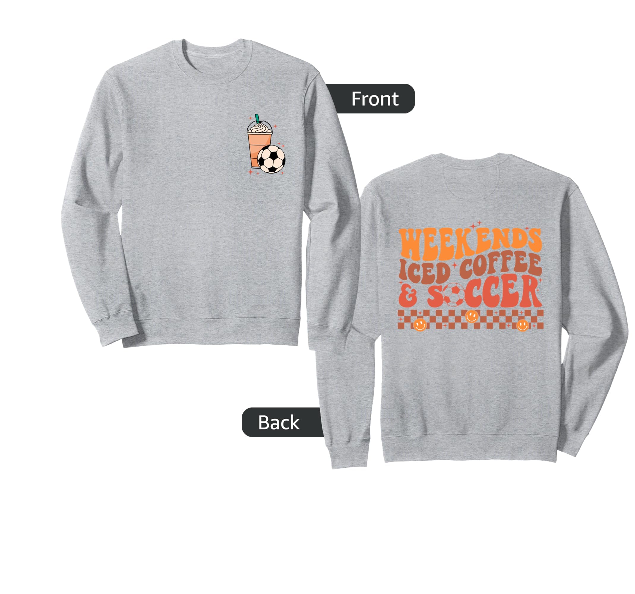 Weekends Iced Coffee And Soccer Sweatshirt - Custom Art Print Men Women - T-Shirt, Sweatshirt, Hoodie