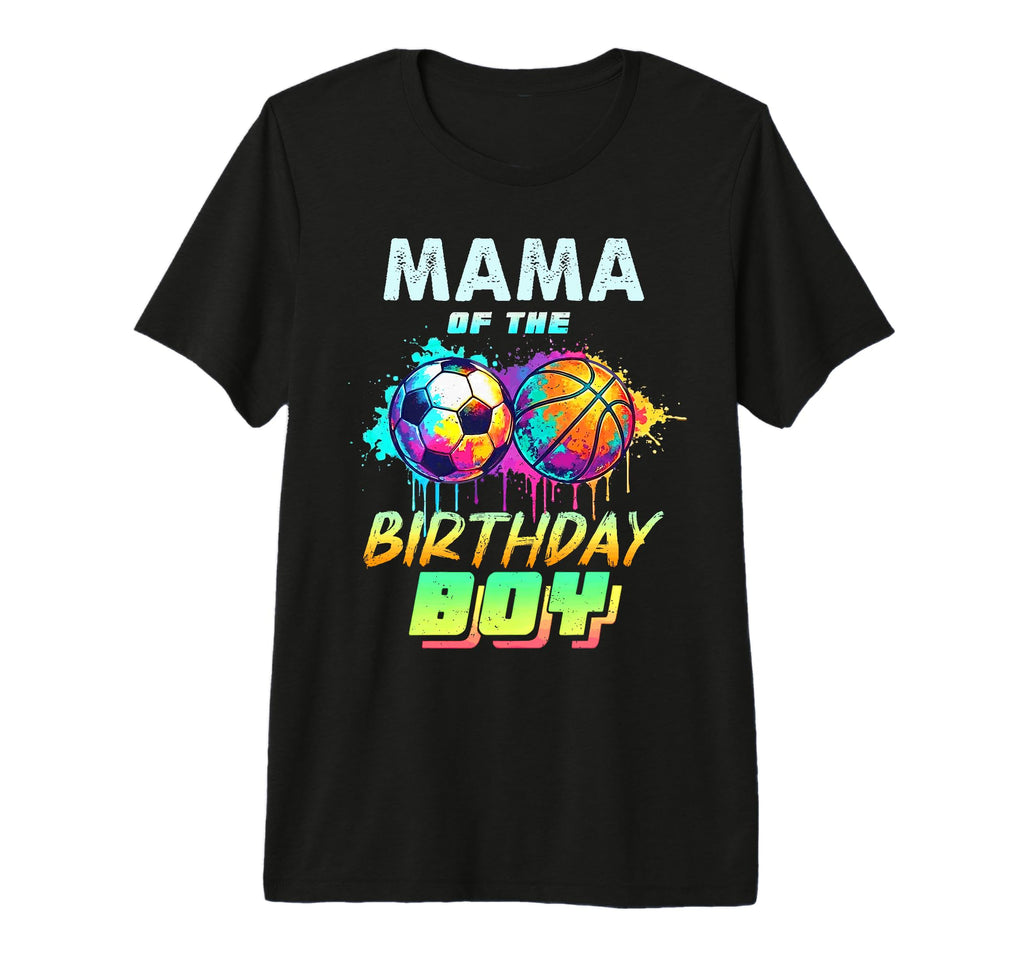 Mama Birthday Basketball Soccer Ball T-Shirt - Custom Art Print Unisex - T-Shirt, Sweatshirt, Hoodie
