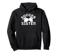 Soccer Sister Hoodie - Minimalist Print Men Women - T-Shirt, Sweatshirt, Hoodie