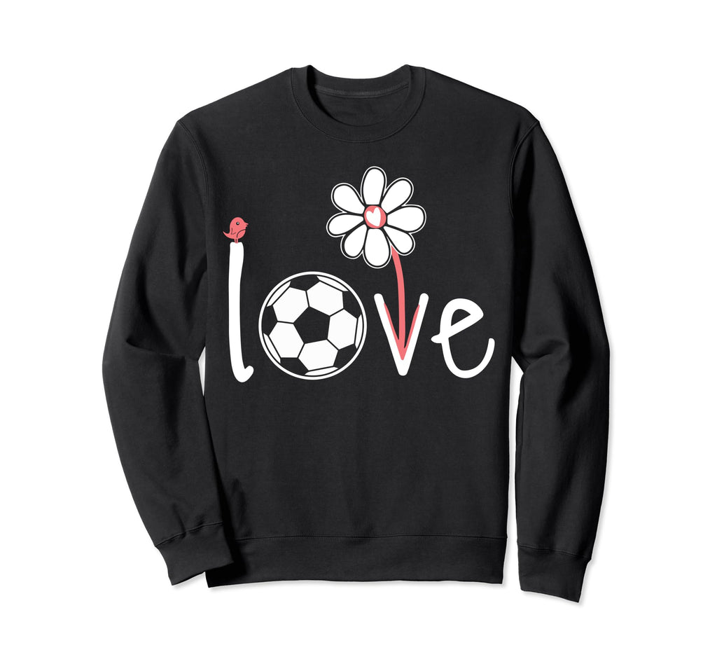 Soccer Love Soccer Sport Daisy Flower Sweatshirt - Graphic Print for Adults - T-Shirt, Sweatshirt, Hoodie