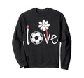 Soccer Love Soccer Sport Daisy Flower Sweatshirt - Graphic Print for Adults - T-Shirt, Sweatshirt, Hoodie