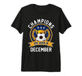 Champions Are Born December Football T-Shirt - Novelty Apparel Men Women - T-Shirt, Sweatshirt, Hoodie