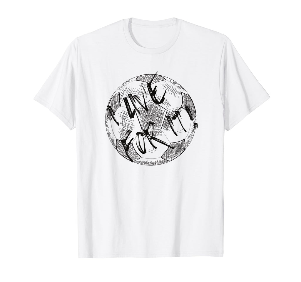 I Live Soccer Or Football Play T-Shirt - Casual Everyday Wear Men Women - T-Shirt, Sweatshirt, Hoodie