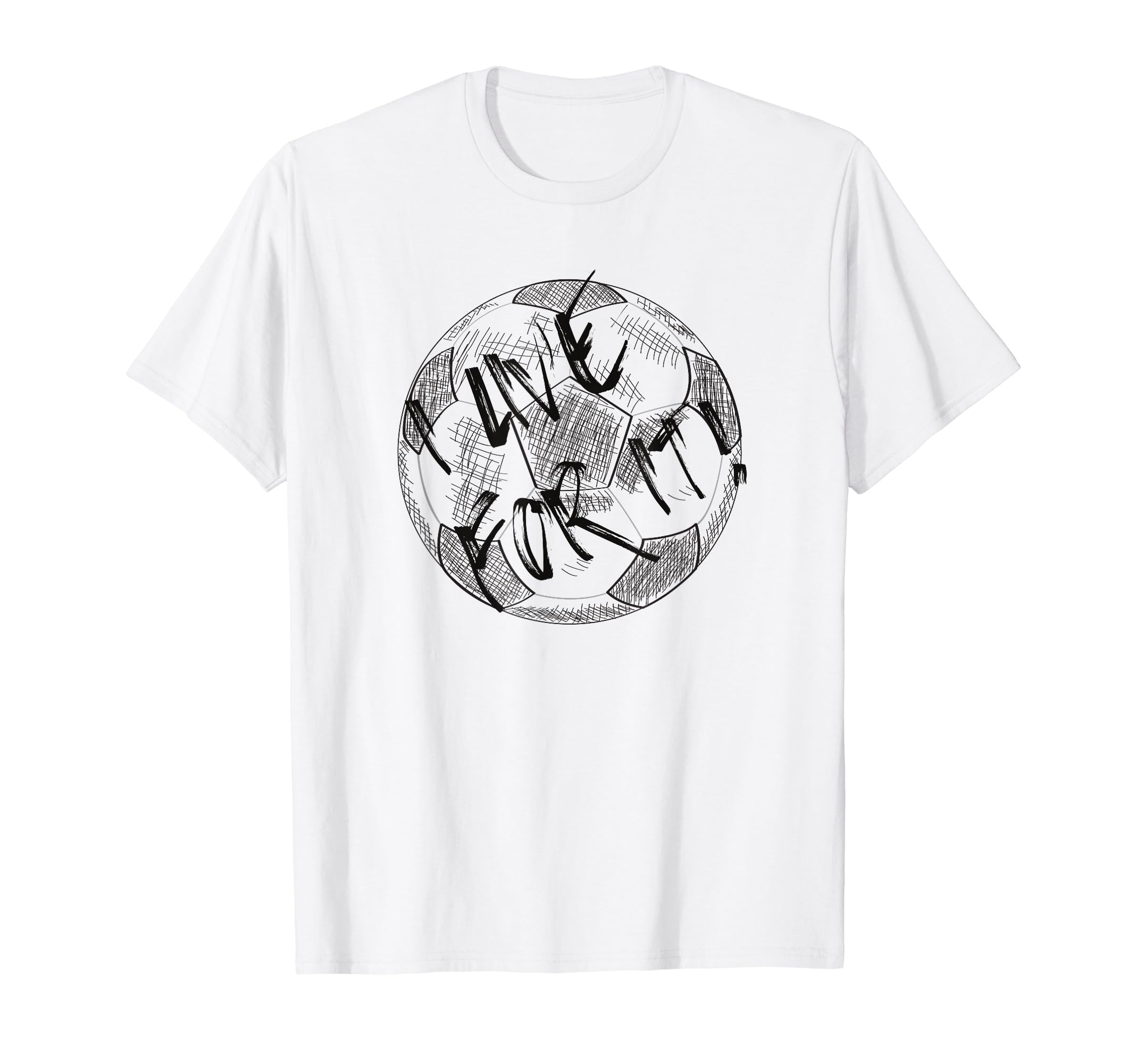 I Live Soccer Or Football Play T-Shirt - Casual Everyday Wear Men Women - T-Shirt, Sweatshirt, Hoodie