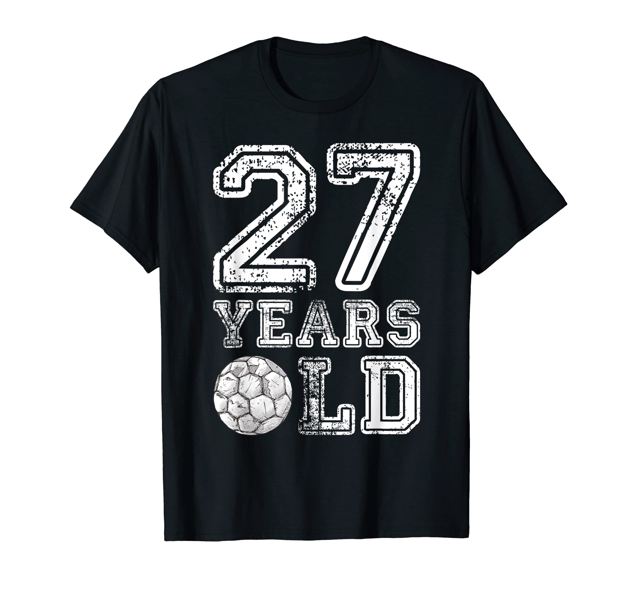 27 Years Old Soccer Sports Birthday T-Shirt - Unique Graphic Men Women - T-Shirt, Sweatshirt, Hoodie