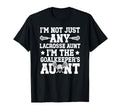 Im Lacrosse Goalkeeper Aunt Lacrosse T-Shirt - Custom Art Print for Adults - T-Shirt, Sweatshirt, Hoodie