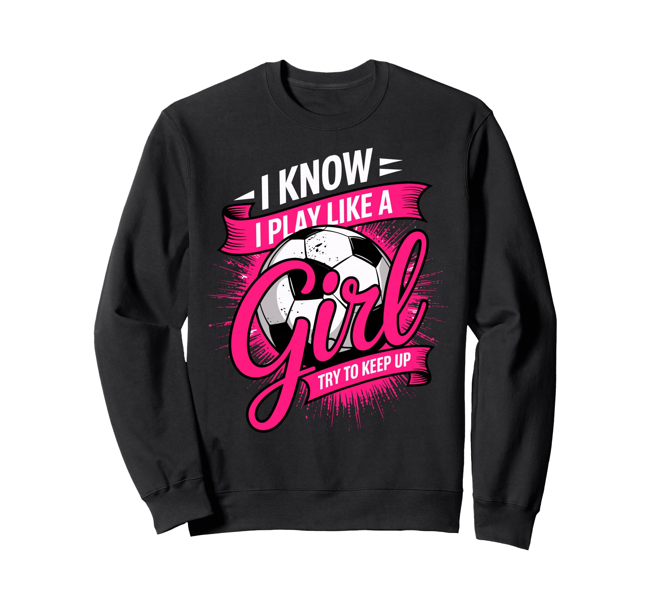 I Know I Play Like Try To Keep Sweatshirt - Casual Everyday Wear Men Women - T-Shirt, Sweatshirt, Hoodie