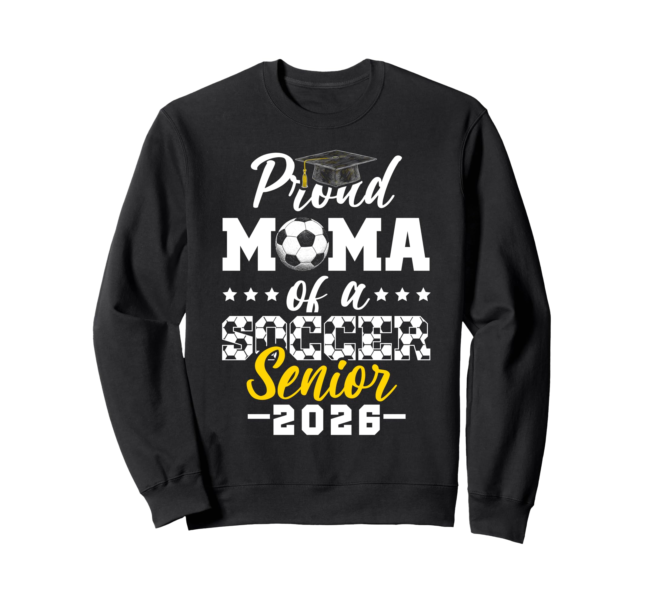 Proud Mama Soccer Senior 2026 Sweatshirt - Aesthetic Graphic for Adults - T-Shirt, Sweatshirt, Hoodie