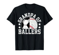 Grandpa Ballers Soccer Baseball T-Shirt - Casual Everyday Wear Men Women - T-Shirt, Sweatshirt, Hoodie