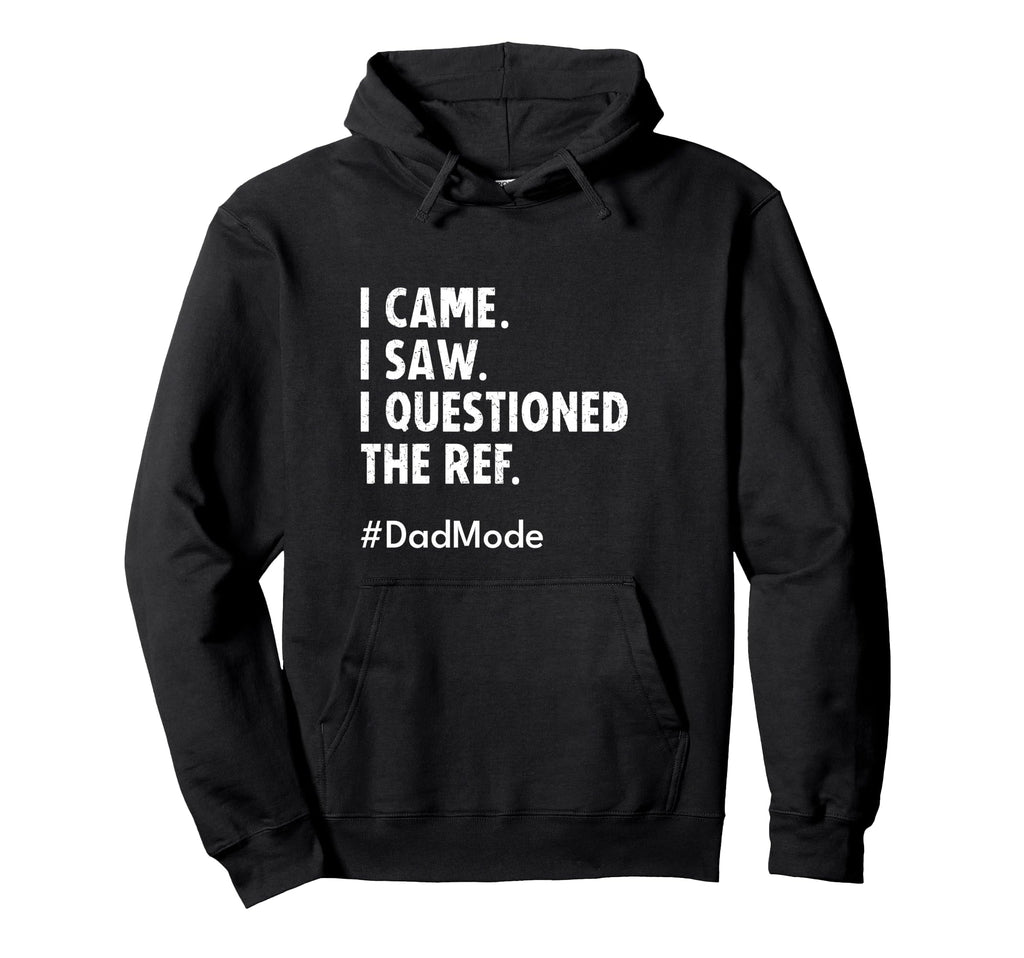 Volleyball Liberos Soccer Dad I Came Hoodie - Unique Graphic for Adults - T-Shirt, Sweatshirt, Hoodie