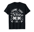 Mothers Day Living That Soccer Mom T-Shirt - Minimalist Print Men Women - T-Shirt, Sweatshirt, Hoodie
