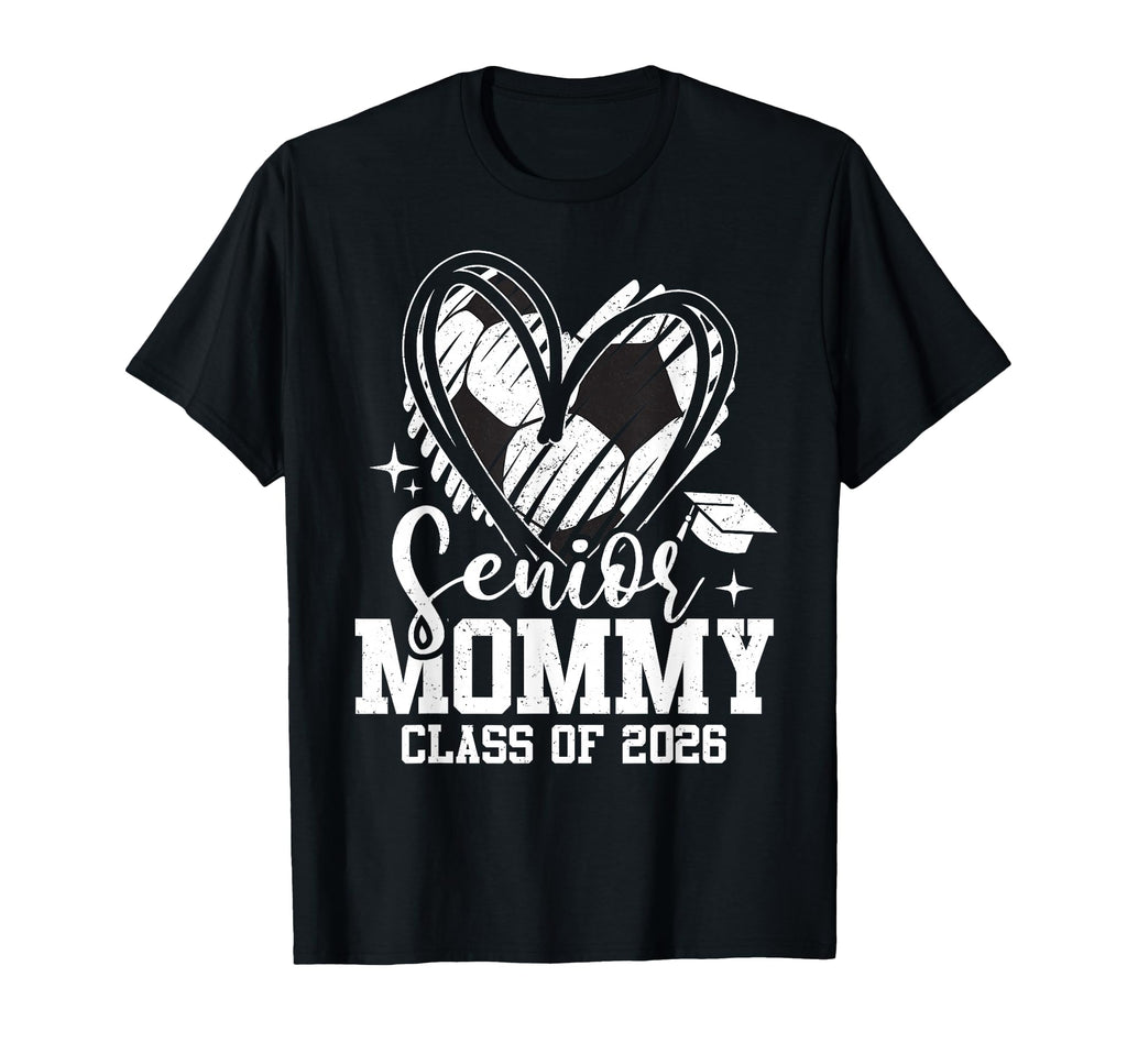 Senior Mommy Class 2026 Soccer T-Shirt - Fun Novelty Design for Adults - T-Shirt, Sweatshirt, Hoodie