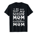 Im Not Just Any Soccer Mom Im T-Shirt - Fun Novelty Design Men Women - T-Shirt, Sweatshirt, Hoodie