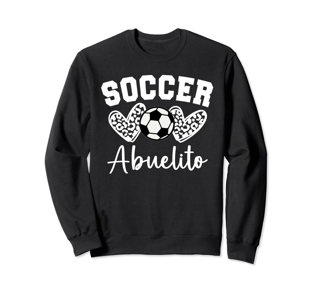 Soccer Abuelito Matching Family Soccer Sweatshirt - Graphic Print Men Women - T-Shirt, Sweatshirt, Hoodie