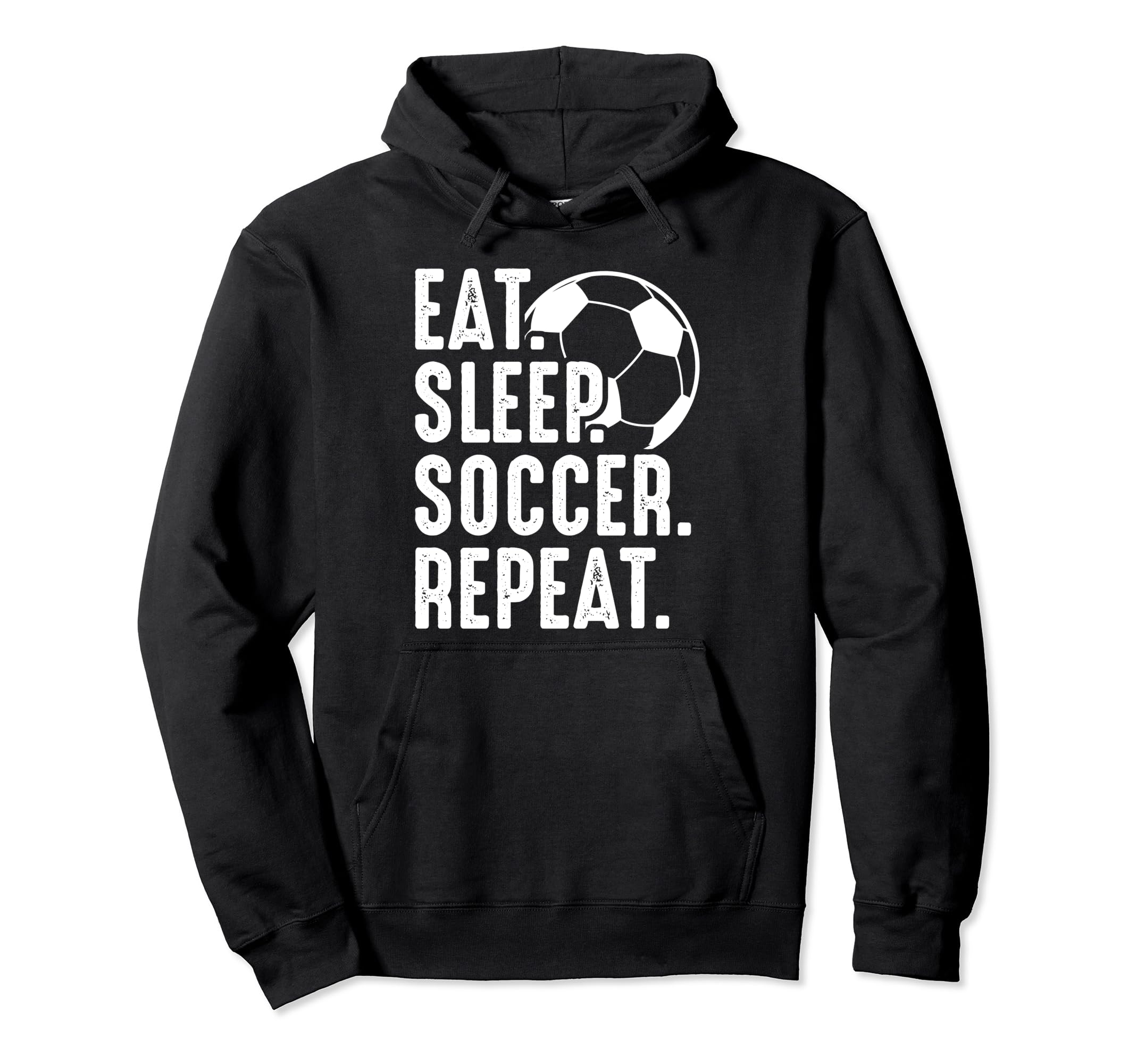 Eat Sleep Soccer Repeat Sport Player Hoodie - Streetwear Style for Adults - T-Shirt, Sweatshirt, Hoodie