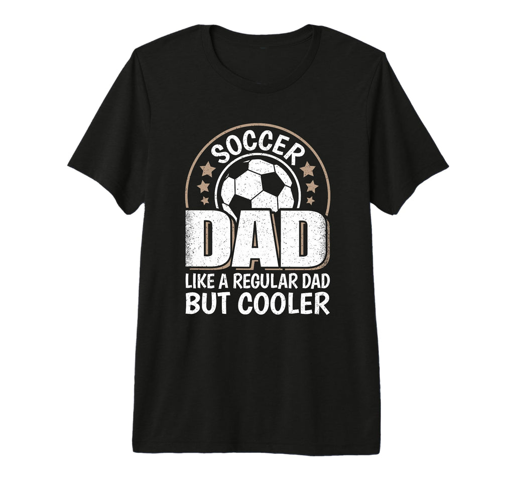 Mens Soccer Dad Like Regular Dad But T-Shirt - Custom Art Print Men Women - T-Shirt, Sweatshirt, Hoodie