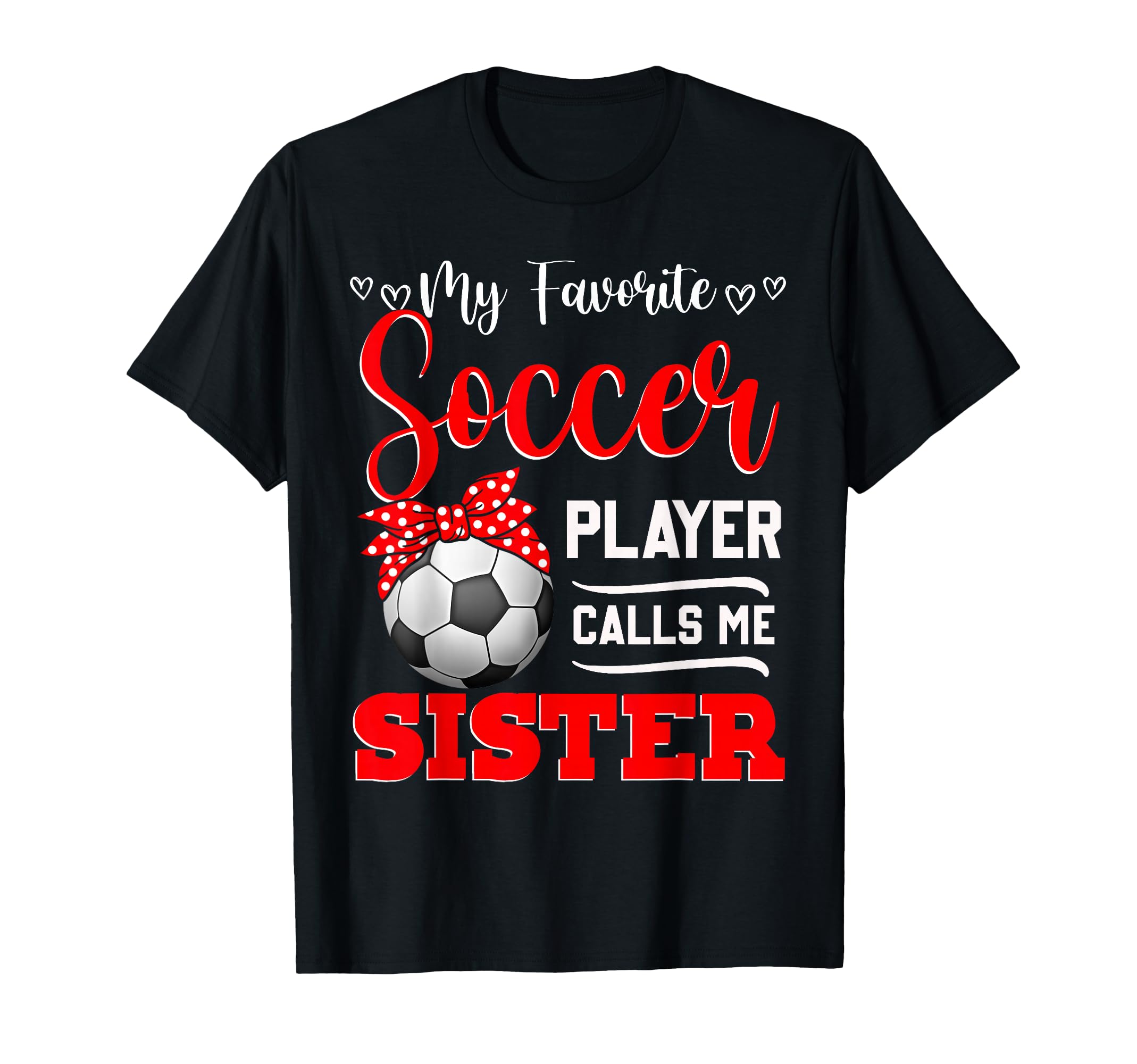 My Favorite Soccer Player Calls Me T-Shirt - Minimalist Print for Adults - T-Shirt, Sweatshirt, Hoodie