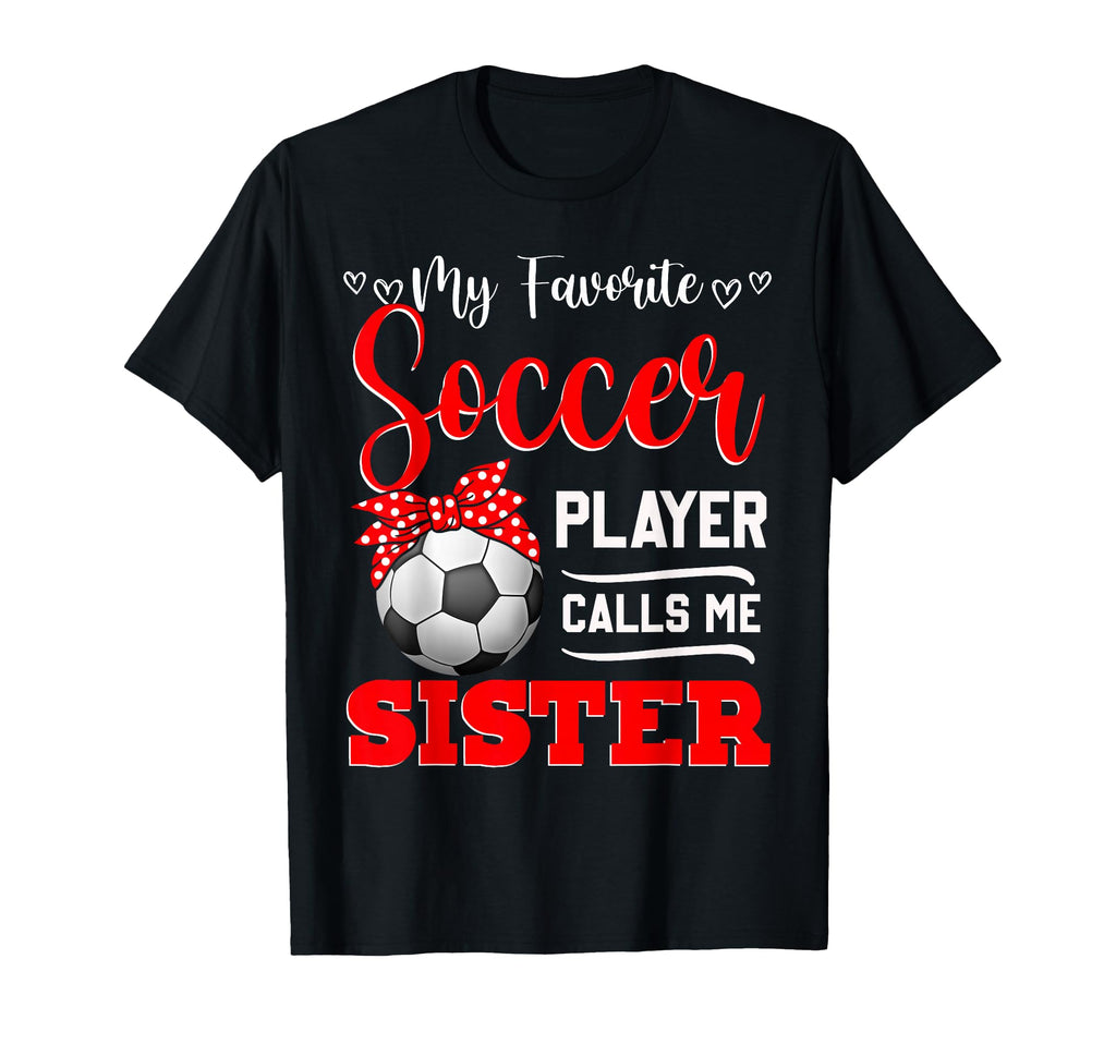 My Favorite Soccer Player Calls Me T-Shirt - Graphic Print Men Women - T-Shirt, Sweatshirt, Hoodie