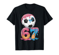 Soccer Drip Number 67 Soccer Player 67 T-Shirt - Fun Novelty Design Unisex - T-Shirt, Sweatshirt, Hoodie