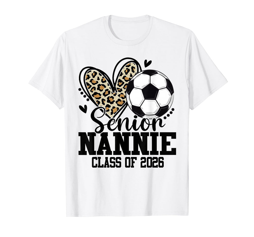 Senior Nannie Class 2026 Soccer Leopard T-Shirt - Minimalist Print Unisex - T-Shirt, Sweatshirt, Hoodie
