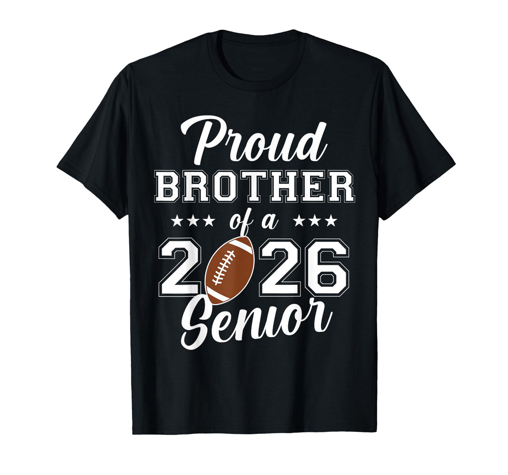 Senior Football Brother Class 2026 T-Shirt - Graphic Print Men Women - T-Shirt, Sweatshirt, Hoodie