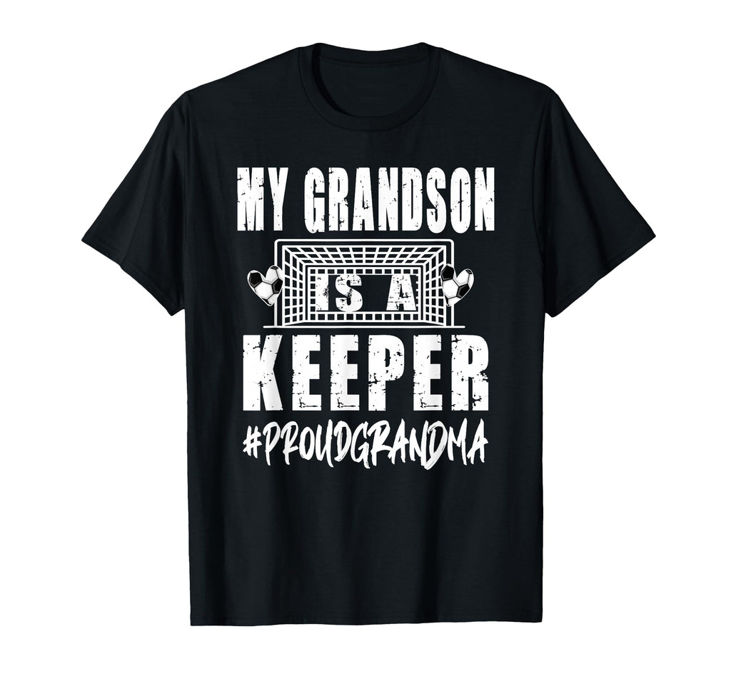 My Grandson Is Keeper Soccer Goalkeeper T-Shirt - Novelty Apparel Unisex - T-Shirt, Sweatshirt, Hoodie