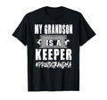My Grandson Is Keeper Soccer Goalkeeper T-Shirt - Novelty Apparel Unisex - T-Shirt, Sweatshirt, Hoodie