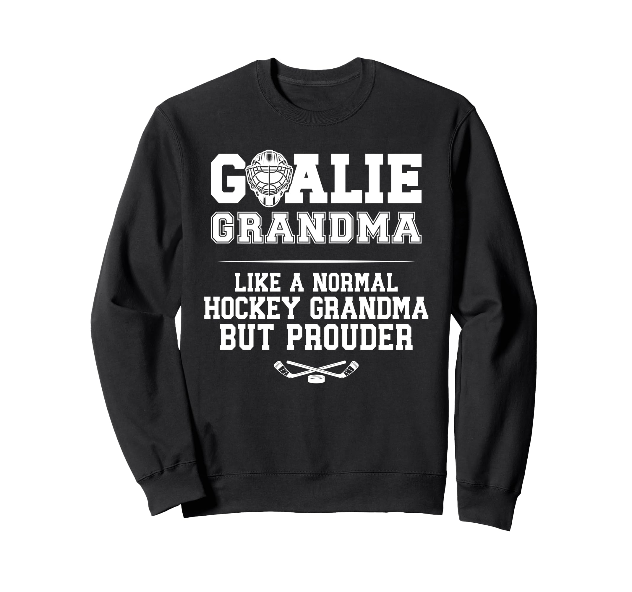 Hockey Goalie Grandma Hockey Keeper Sweatshirt - Graphic Print for Adults - T-Shirt, Sweatshirt, Hoodie