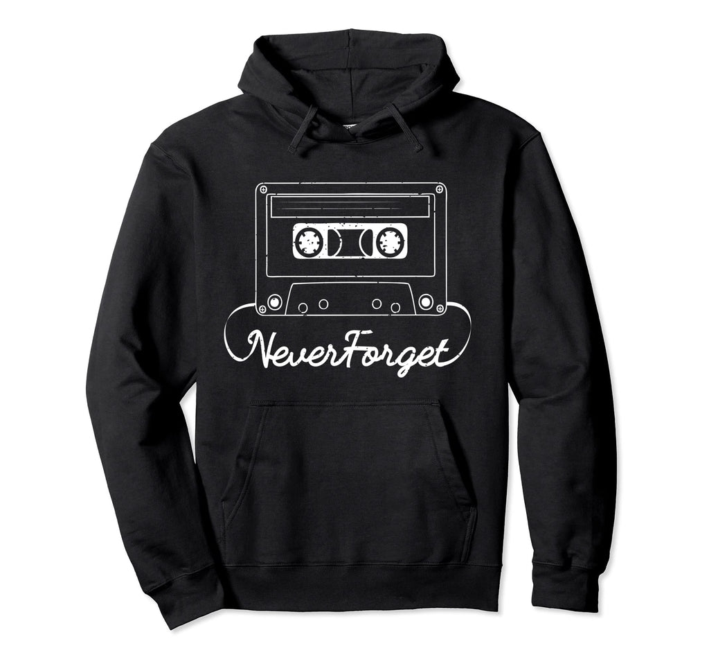 Never Forget Cassette Tape Funny 80S Hoodie - Fun Novelty Design for Adults - T-Shirt, Sweatshirt, Hoodie