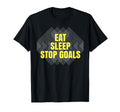 Eat Sleep Stop Goals Soccer Hockey T-Shirt - Minimalist Print Men Women - T-Shirt, Sweatshirt, Hoodie