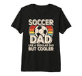 Mens Soccer Dad Like Regular Dad But T-Shirt - Unique Graphic Men Women - T-Shirt, Sweatshirt, Hoodie