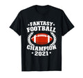 Fantasy Football Champion 2021 Funny T-Shirt - Streetwear Style for Adults - T-Shirt, Sweatshirt, Hoodie