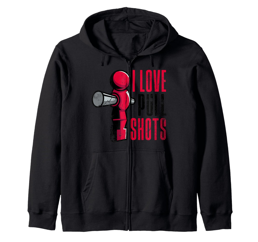 I Love Pull Shots Funny Foos Table Sweatshirt - Novelty Apparel Men Women - T-Shirt, Sweatshirt, Hoodie