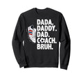 Dada Daddy Dad Coach Bruh Soccer Sweatshirt - Aesthetic Graphic Men Women - T-Shirt, Sweatshirt, Hoodie