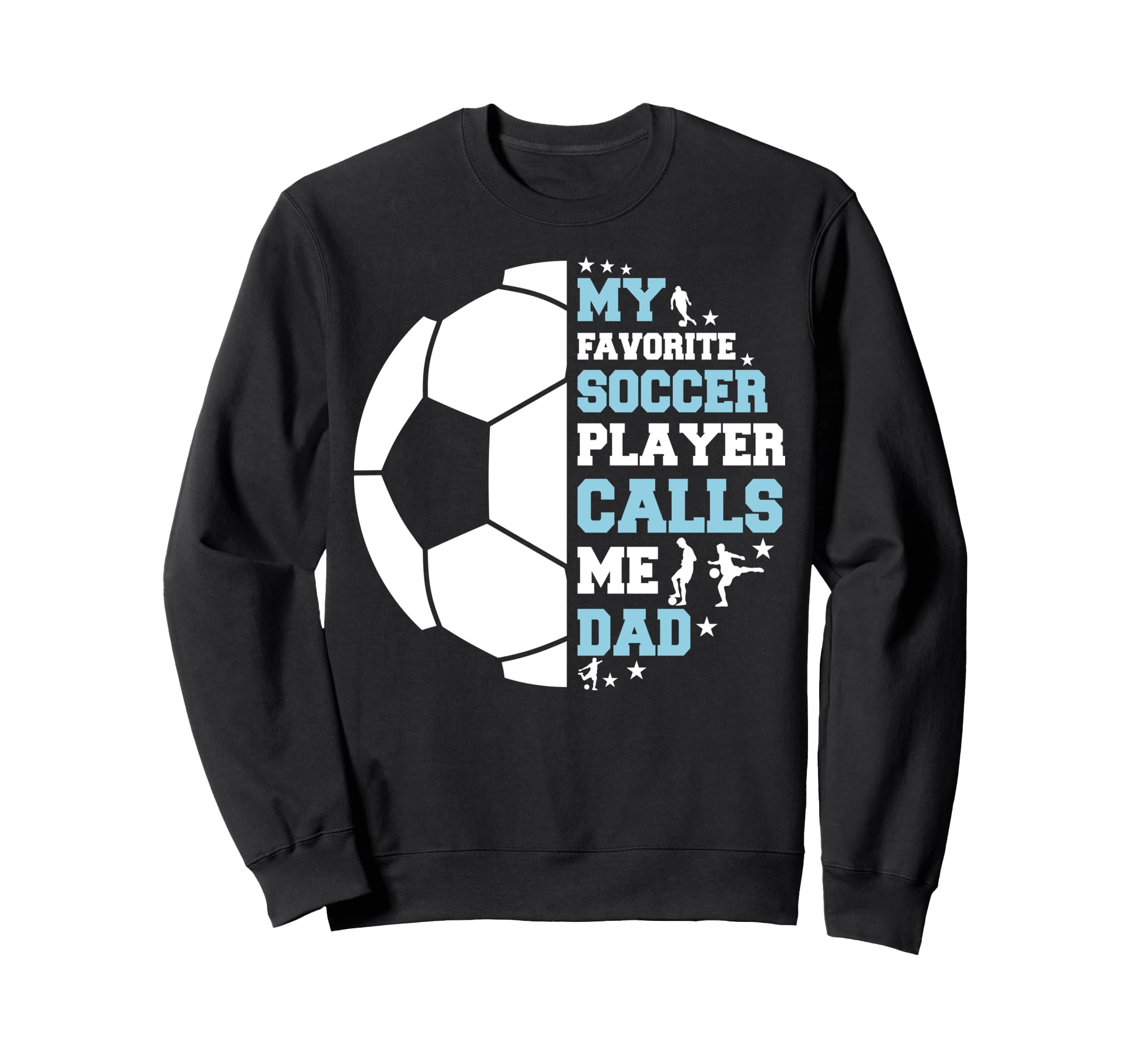 Soccer Parent My Favorite Sweatshirt - Fun Novelty Design for Adults - T-Shirt, Sweatshirt, Hoodie