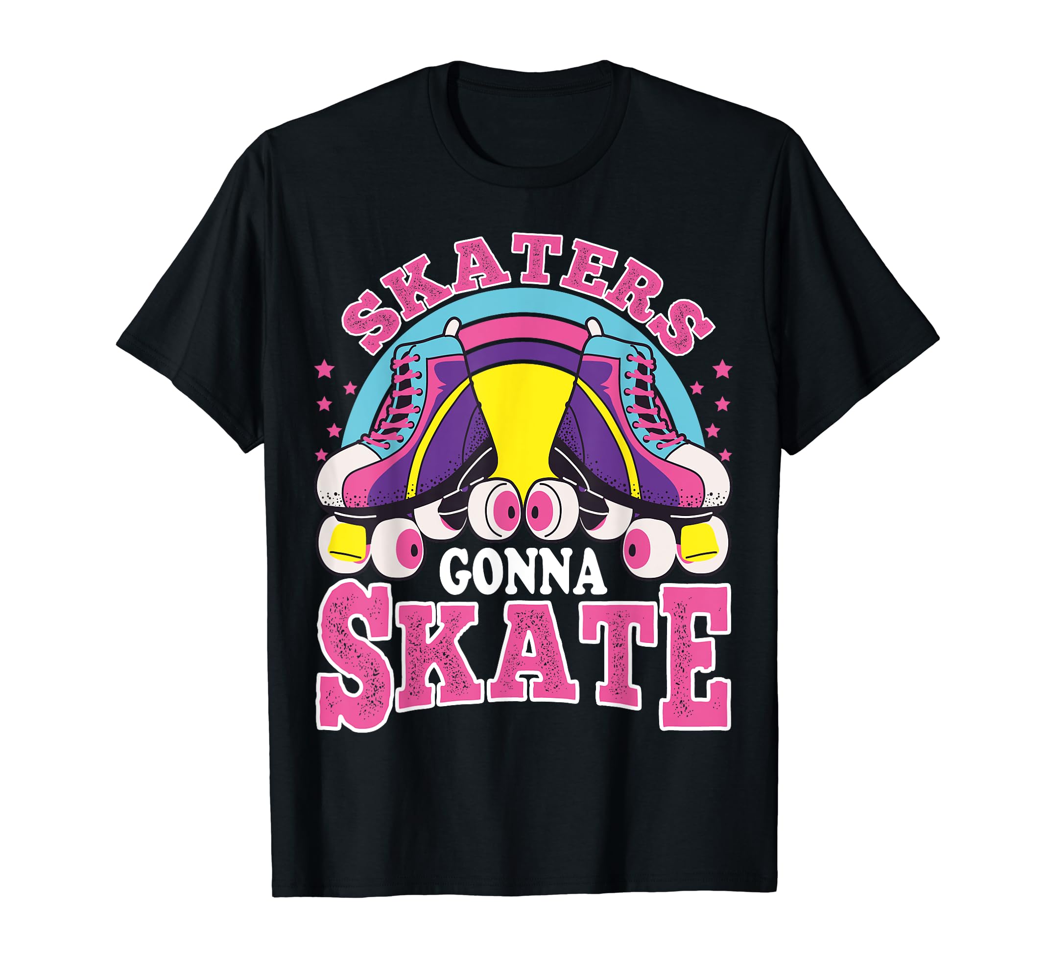 Funny Skaters Gonna Skate Roller T-Shirt - Casual Everyday Wear for Adults - T-Shirt, Sweatshirt, Hoodie