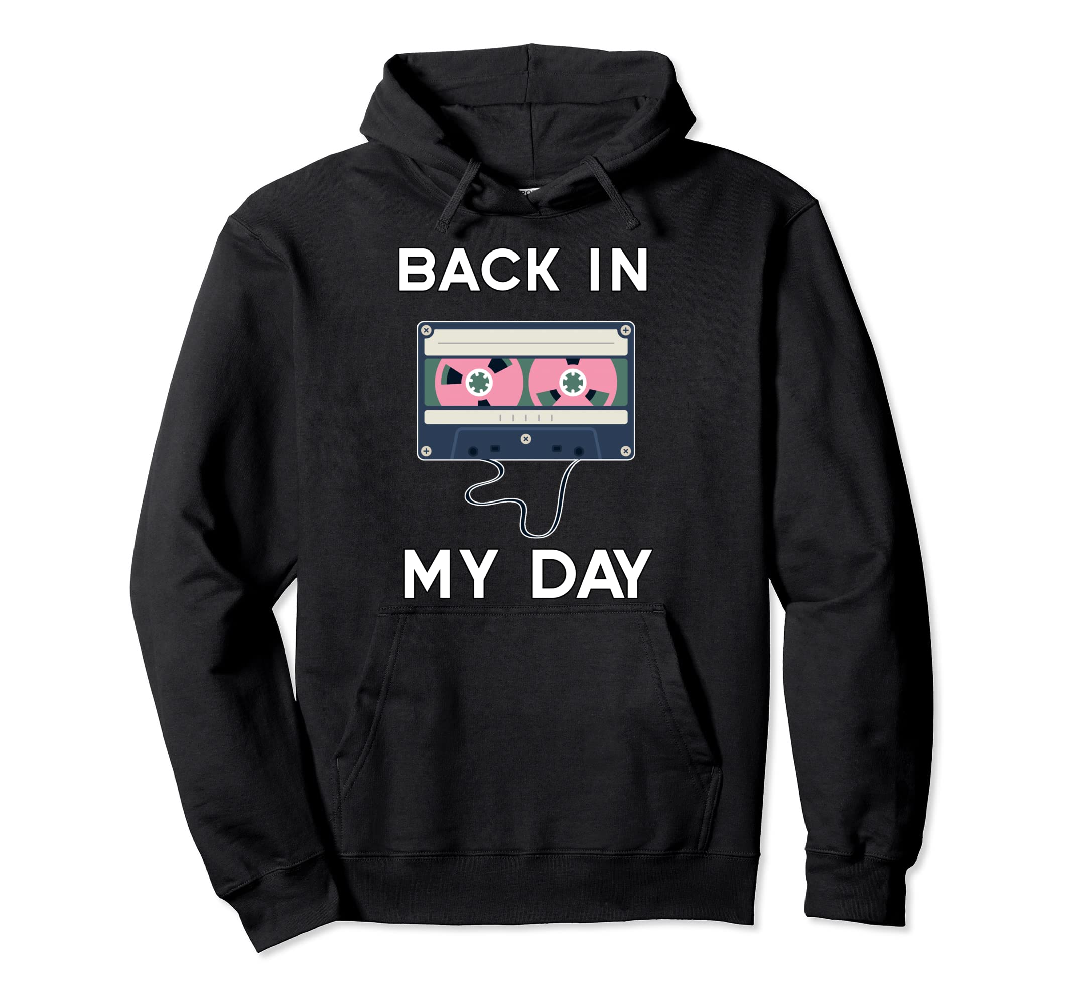 Back My Day Audio Cassette Tape Hoodie - Unique Graphic Unisex - T-Shirt, Sweatshirt, Hoodie