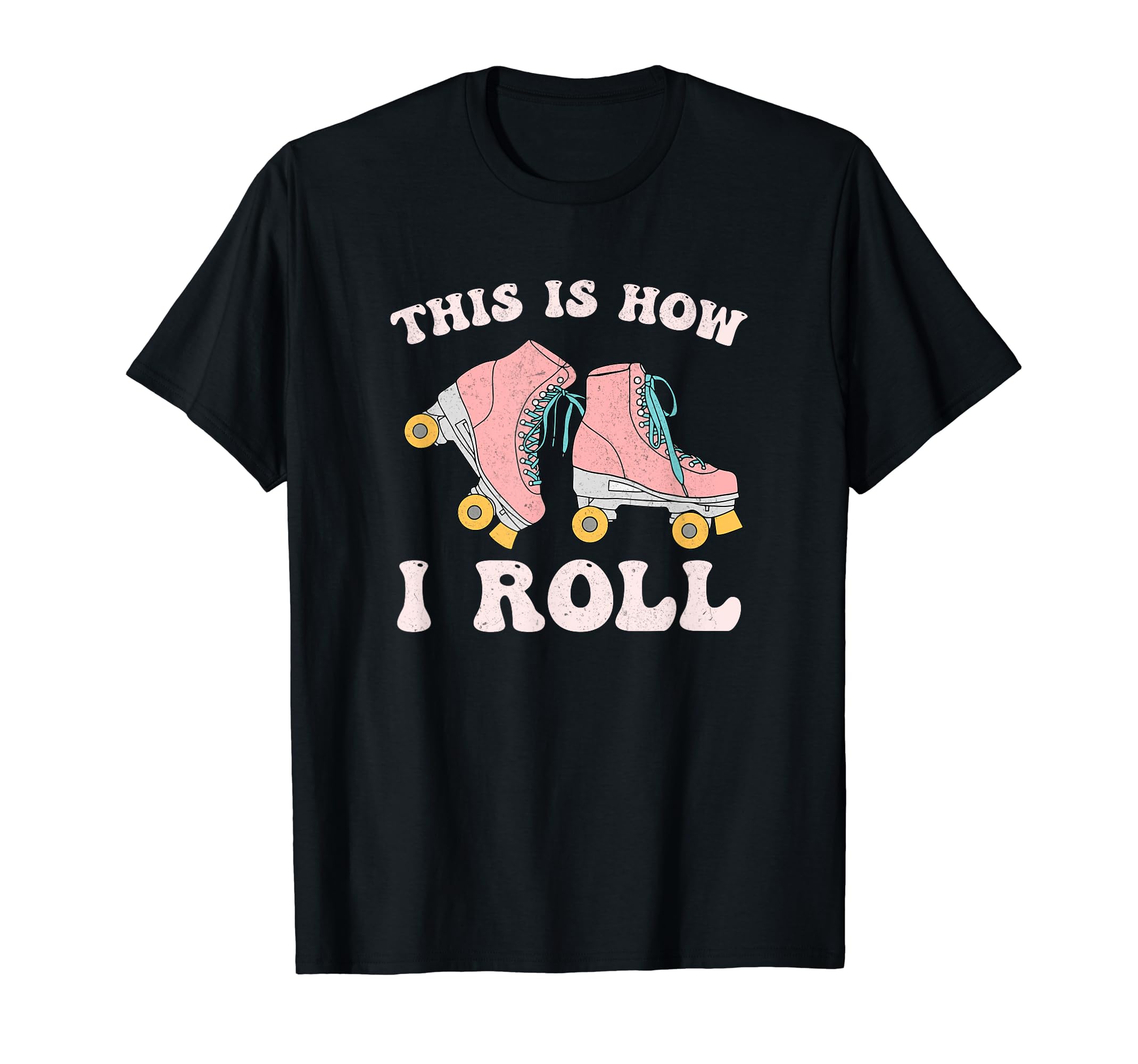 This Is How I Roll Roller Skates T-Shirt - Minimalist Print Men Women - T-Shirt, Sweatshirt, Hoodie