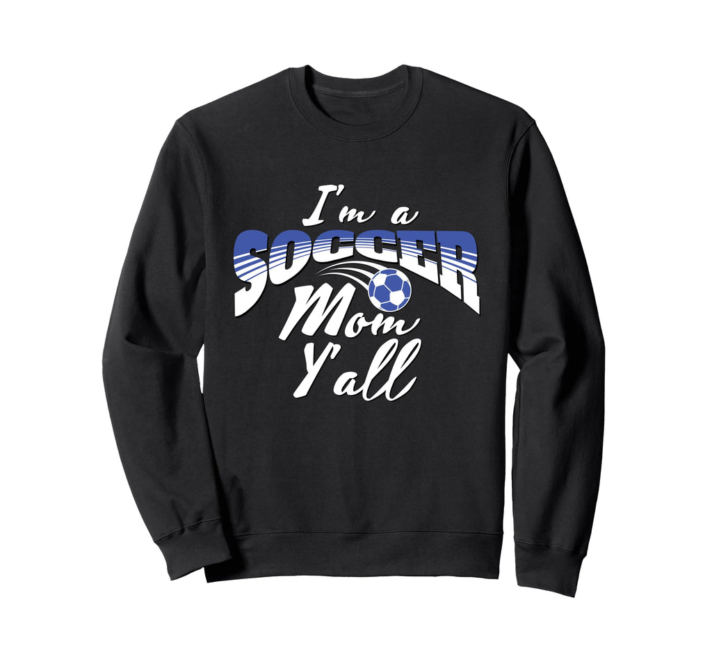 Mom Soccer Lover Soccer Mom Gift Sweatshirt - Fun Novelty Design Unisex - T-Shirt, Sweatshirt, Hoodie