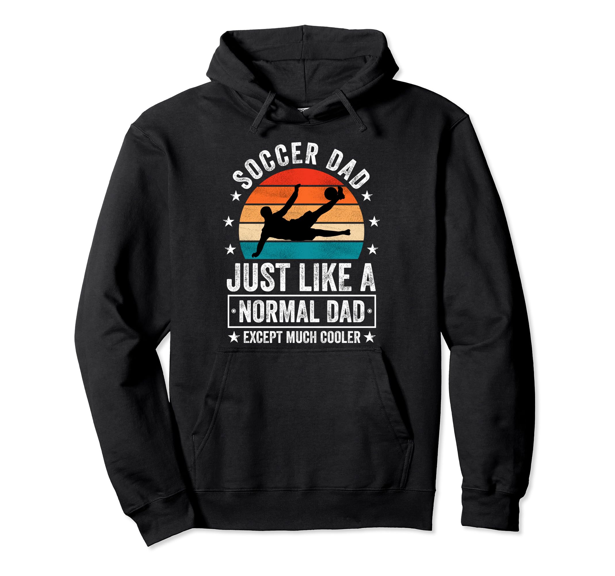 Soccer Dad Just Like Normal Dad Except Hoodie - Aesthetic Graphic Unisex - T-Shirt, Sweatshirt, Hoodie