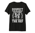 Suspect Claims She Hated Bad T-Shirt - Unique Graphic for Adults - T-Shirt, Sweatshirt, Hoodie