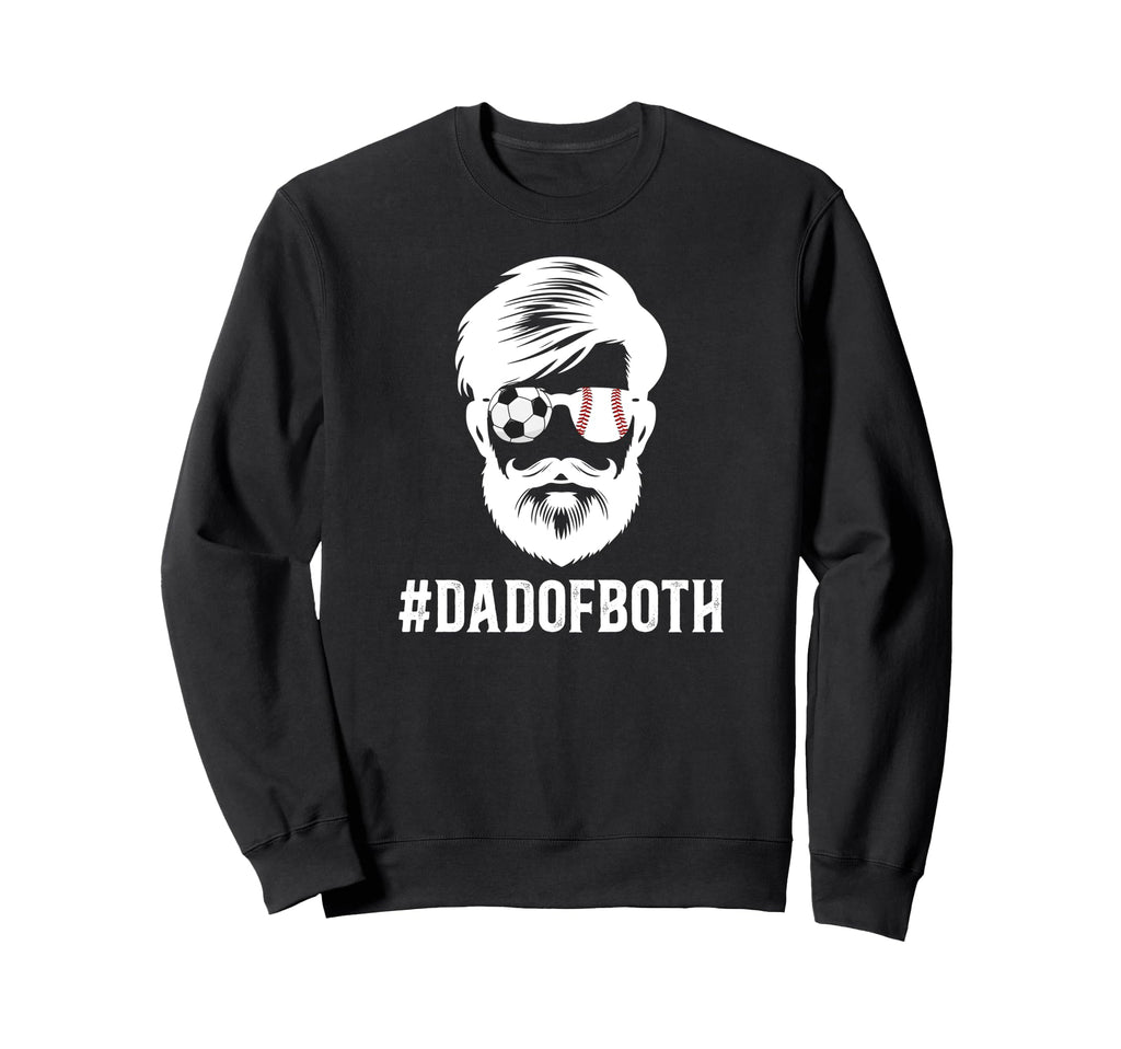 Dad Both Baseball Soccer Dad Ballers Sweatshirt - Trendy Graphic Unisex - T-Shirt, Sweatshirt, Hoodie