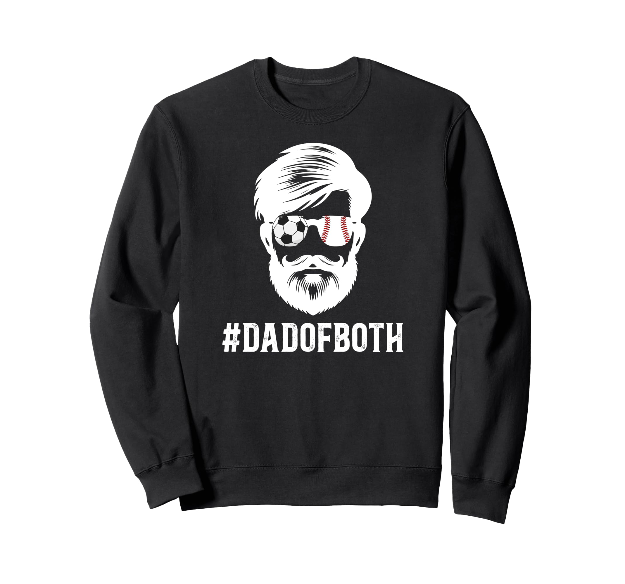 Dad Both Baseball Soccer Dad Ballers Sweatshirt - Trendy Graphic Unisex - T-Shirt, Sweatshirt, Hoodie