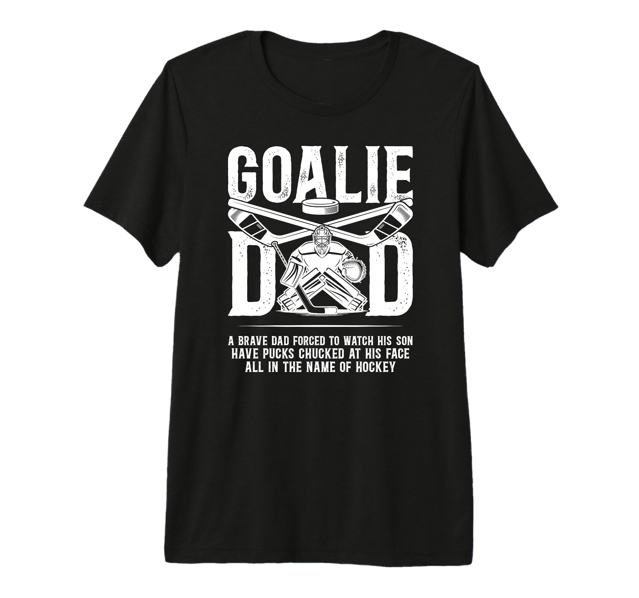 Mens Hockey Goalie Dad Hockey T-Shirt - Casual Everyday Wear for Adults - T-Shirt, Sweatshirt, Hoodie