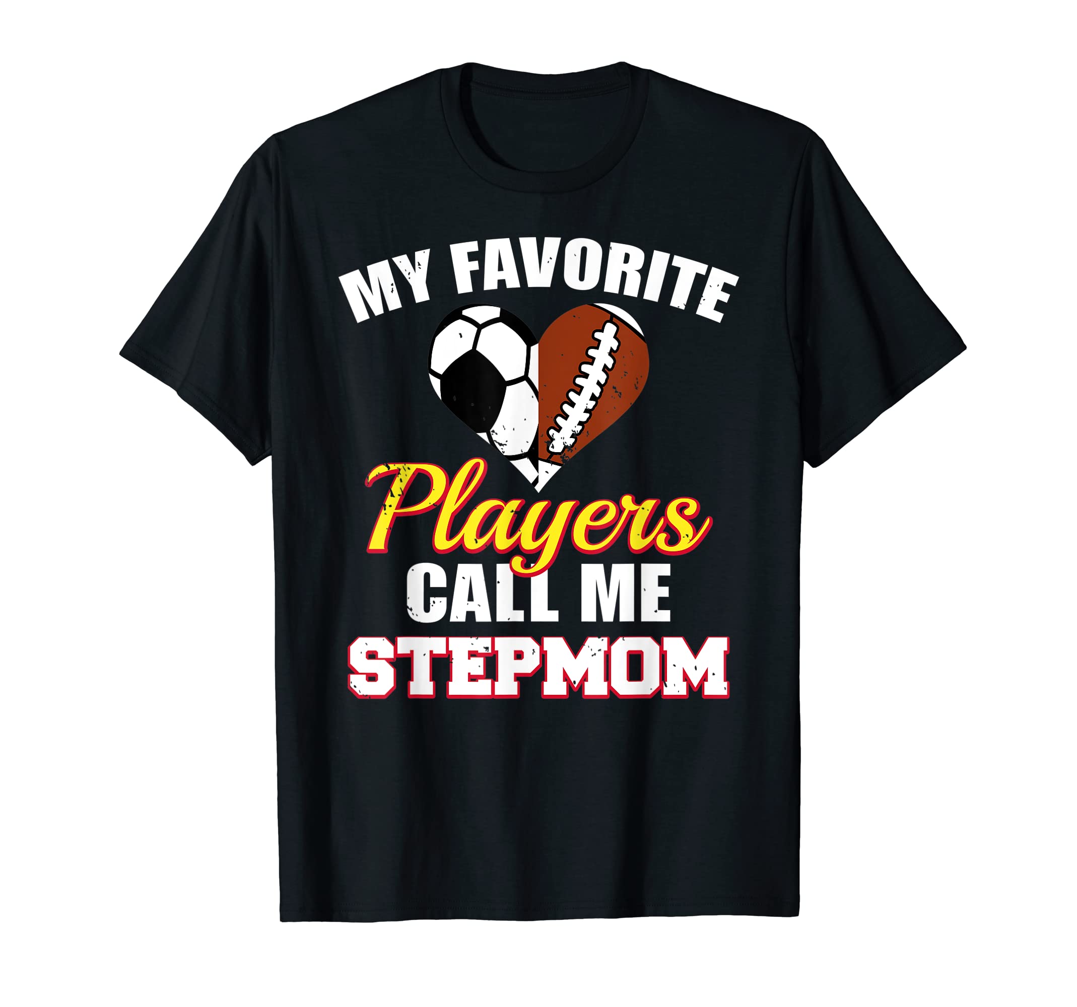 My Favorite Players Call Me Stepmom T-Shirt - Custom Art Print Men Women - T-Shirt, Sweatshirt, Hoodie
